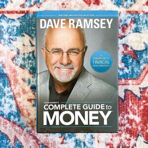 Dave Ramsey's Complete Guide To Money
